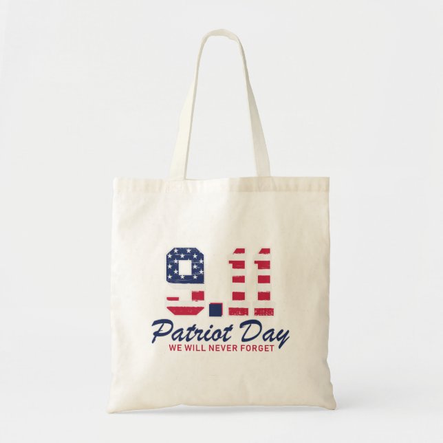 9.11 Patriot Day; We Will Never Forget Tote Bag (Front)