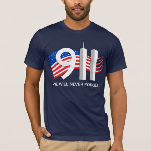9/11 September 11th - We will never forget tshirt