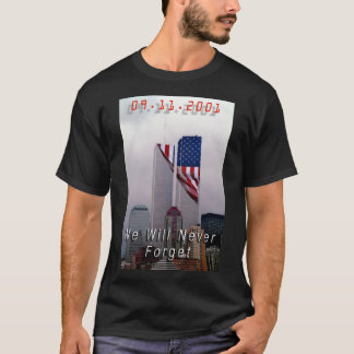 9-11 - We Will Never Forget T-Shirt