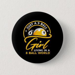 9 Ball Girl Living In 8 Ball World Pool Snooker Bi 6 Cm Round Badge