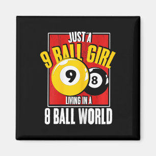 9 Ball Girl Living In 8 Ball World Snooker Pool Bi Magnet