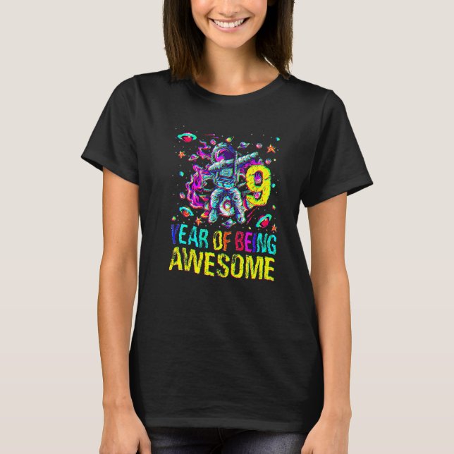 9 Birthday Year Of Being Awesome Astronaut  1 T-Shirt (Front)