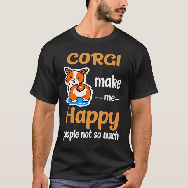 9 Corgi Make Me Happy T-Shirt (Front)