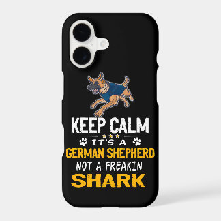 9 Keep Calm It's A German Shepherd Not A Freakin S