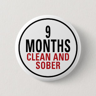 9 Months Clean and Sober 6 Cm Round Badge