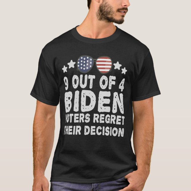 9 Out of 4 Biden Voters Regret Their Decision Gift T-Shirt (Front)