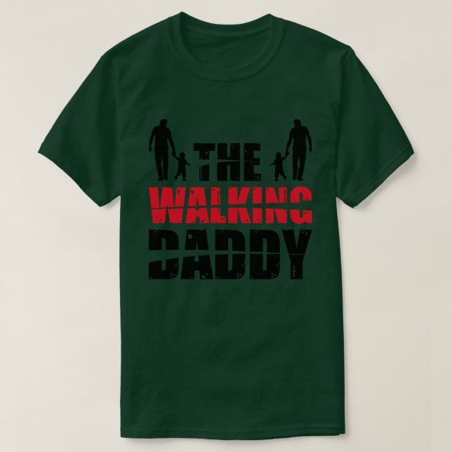 9 the walking dad T-Shirt (Design Front)