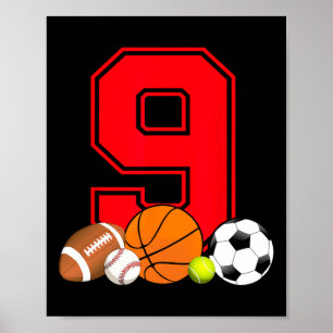 9 Year Old Basketball Football Baseball Soccer Bir Poster