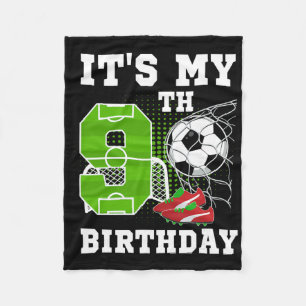 9 Year Old Birthday It's My 9th Birthday Soccer Ba Fleece Blanket