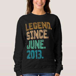 9 Year Old Legend Since June 2013 9th Birthday Vin Sweatshirt