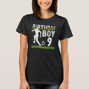 9 Year Old Soccer Birthday Party Theme 9th   For B T-Shirt