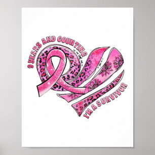 9 Years And Counting I'm A Survivor Breast Cancer Poster