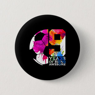 9 Years Of Being Awesome Soccer 9th Birthday _2  6 Cm Round Badge