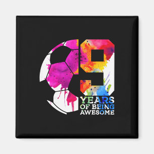 9 Years Of Being Awesome Soccer 9th Birthday _2  Magnet