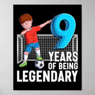 9 Years Of Being Legendary Cool Soccer Boy 9th Bir Poster