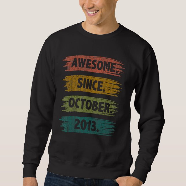 9 Years Old  Awesome Since October 2013 9th Birthd Sweatshirt (Front)