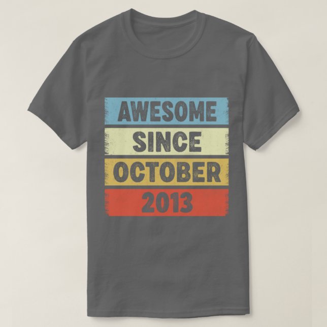 9 Years Old Awesome Since October 2013 9th Birthda T-Shirt (Design Front)