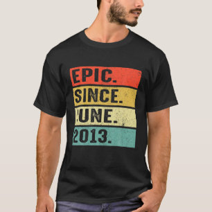 9 Years Old Epic Since June 2013 9Th Birthday Gift T-Shirt