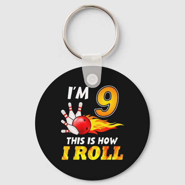 9th Birthday Bowling This Is How I Roll 9 Years Ol Key Ring (Front)