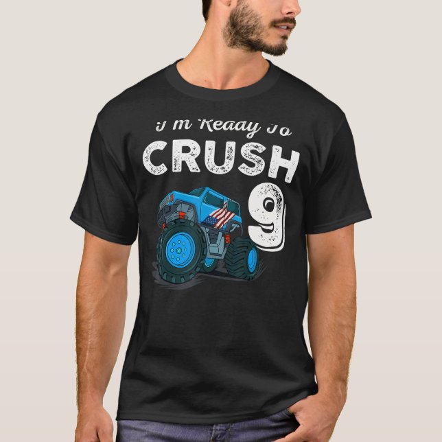 9th Birthday  Boys I'm Ready to Crush 9 Monster Tr T-Shirt (Front)