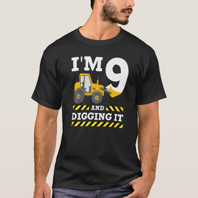 9th Birthday Excavator I'm 9 Digging It Constructi T-Shirt (Front)