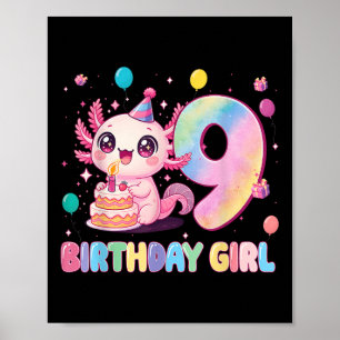 9th Birthday Girl Cute Axolotl 9 Years Old Birthda Poster