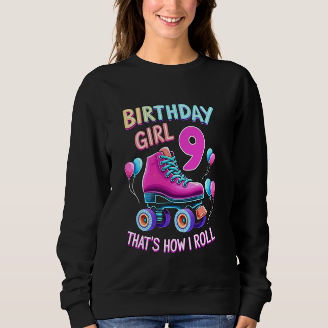 9th Birthday Girl Roller Skating Celebration Sweatshirt (Front)
