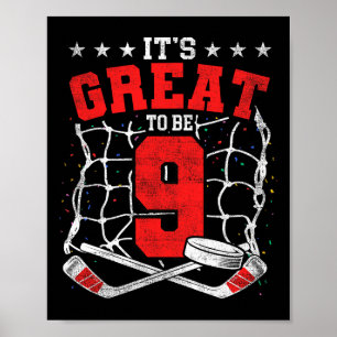 9th Birthday Hockey Lovers It's Great To Be 9 Year Poster