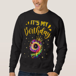 9th Birthday  Its My 9th Birthday 9 Year Old Girls Sweatshirt