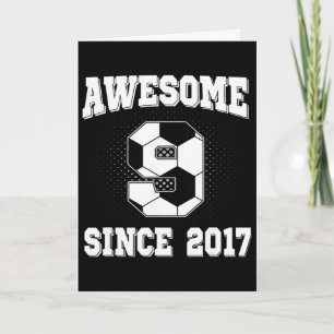9th Birthday Soccer 9 Years Old Awesome Since 2017 Card
