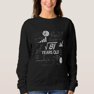 9th Birthday Square Root of 81 - 9 Years Old Bday Sweatshirt