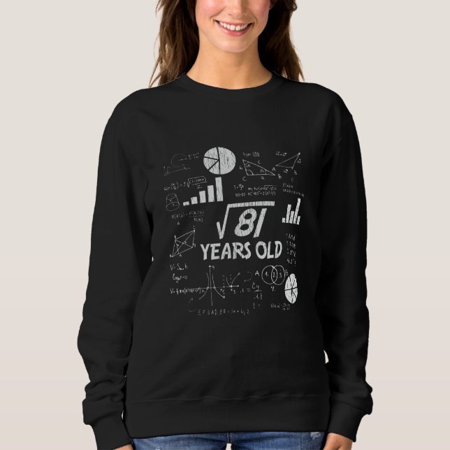 9th Birthday Square Root of 81 - 9 Years Old Bday Sweatshirt (Front)