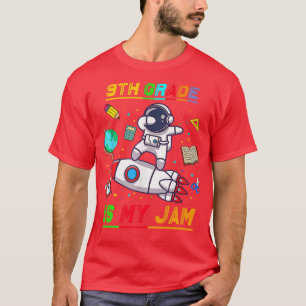 9th Grade Is My Jam Astronaut Back to School Eplo T-Shirt