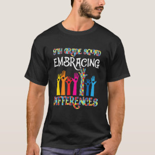 9th Grade Squad Embracing Differences Autism Sped  T-Shirt