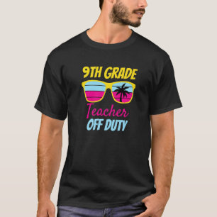 9th Grade Teacher Off Duty Sunglasses Beach Retro T-Shirt