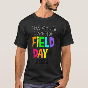 9th Grade Teacher Squad Field Day First Last Day O T-Shirt