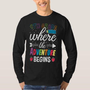 9th Grade Where The Adventure Begins Back To Schoo T-Shirt