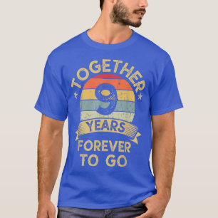 9th Wedding Anniversary Together 9 Years Forever T-Shirt