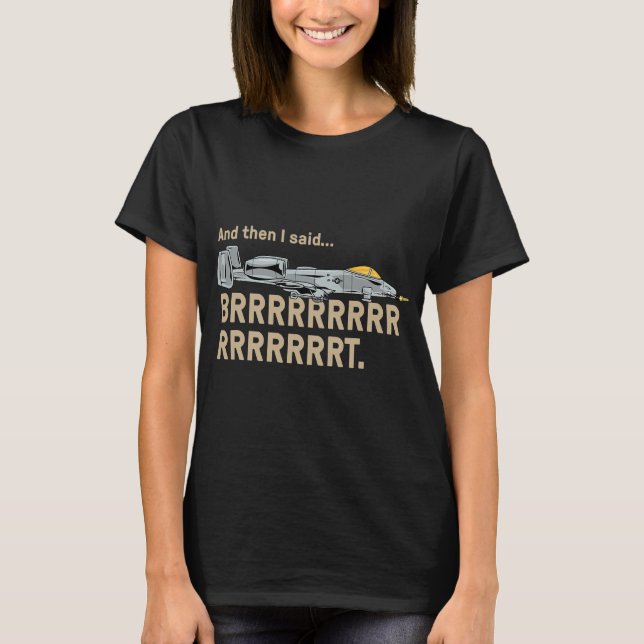 A10 Thunderbolt Warthog Brrrrrrt T-Shirt (Front)