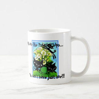 a1alilycats2, Cats are like Potato Chips..., Yo... Coffee Mug
