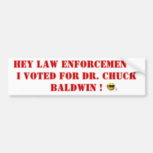 a65cdefb98859b16, HEY LAW ENFORCEMENT! I VOTED... Bumper Sticker