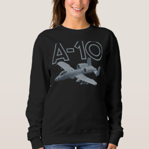 A 10 Warthog Thunderbolt Us Fighter Jet Attack Air Sweatshirt