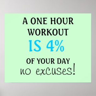 A 1 hour workout is 4% of your day poster