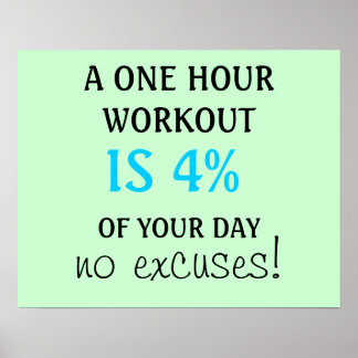 A 1 hour workout is 4% of your day poster