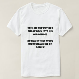 A AI joke about Retiree T-Shirt
