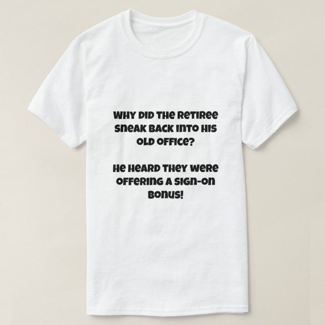 A AI joke about Retiree T-Shirt (Design Front)