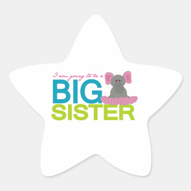 A am going to be a big Sister Elephant Star Sticker (Front)