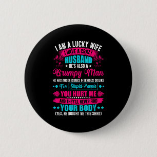 A Am Lucky Wife Crazy Husband 6 Cm Round Badge
