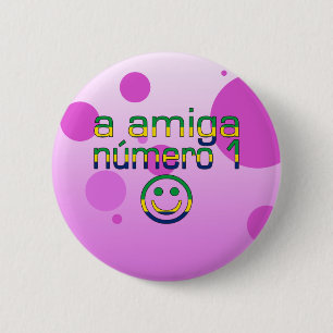 A Amiga Número 1 in Brazilian Flag Colours 4 Girl 6 Cm Round Badge