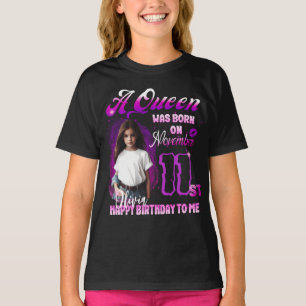 A Aueen was born on November Birthday Girl T-Shirt